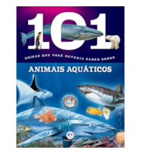 101 coisas que você deveria saber sobre animais aquáticos