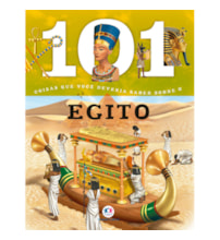 101 coisas que você deveria saber sobre o Egito 101 coisas que você deveria saber sobre o Egito
