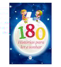 180 histórias para ler e sonhar 180 histórias para ler e sonhar