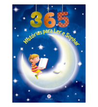 365 histórias para ler e sonhar 365 histórias para ler e sonhar