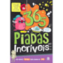 365 piadas incríveis