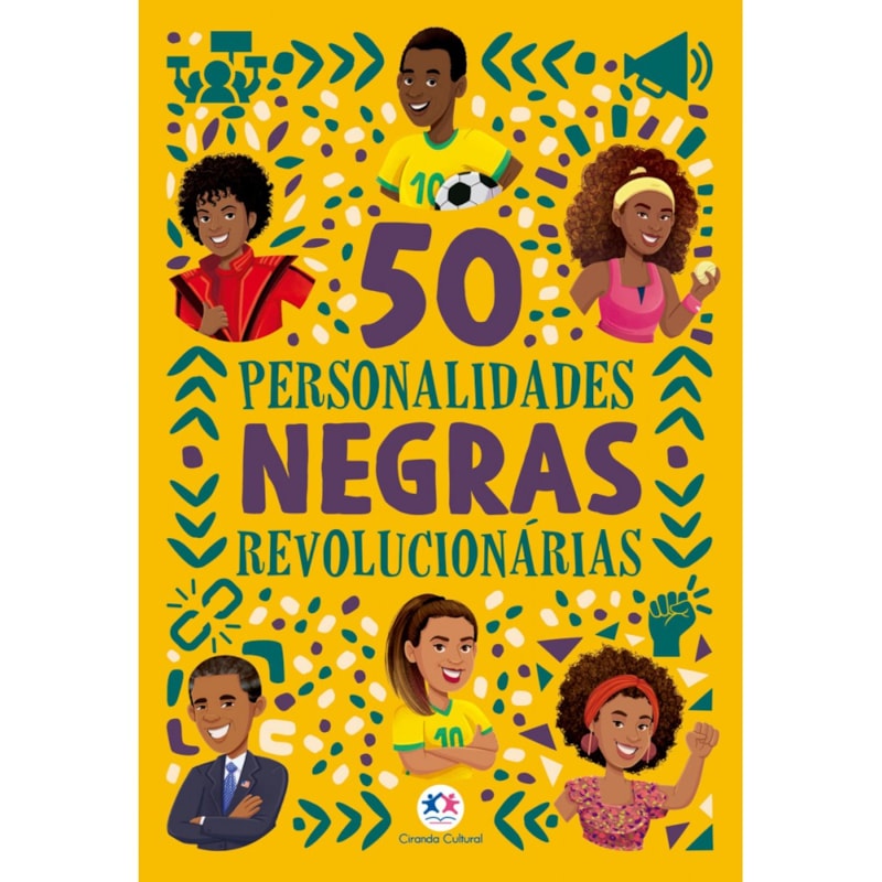 50 Personalidades negras revolucionárias - Ciranda Cultural