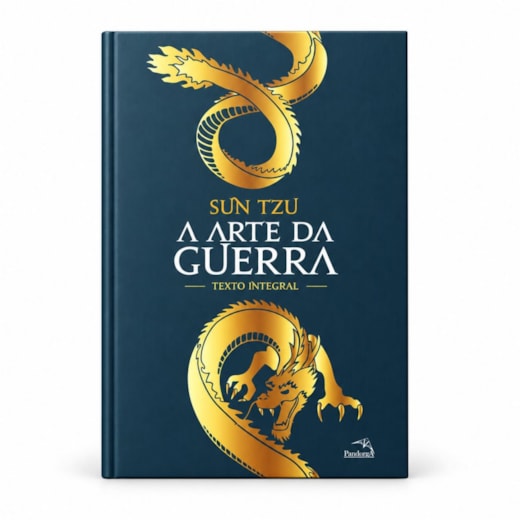 A Arte da Guerra - Clássico sobre liderança, estratégia e negócios - Por Sun Tzu