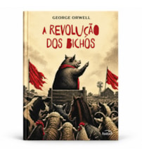 A revolução dos bichos - Clássicos da literatura mundial - Autor George Prwell