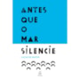 Antes que o mar silencie