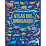 Atlas dos dinossauros - Descobertas Magníficas com abas para explorar