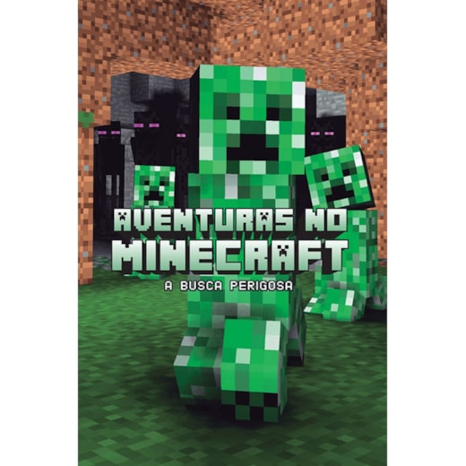 Aventuras no minecraft - Busca perigosa - livro 3