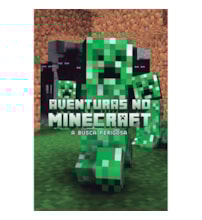 Aventuras no minecraft - Busca perigosa - livro 3 Aventuras no minecraft - Busca perigosa - livro 3
