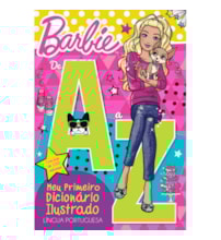 Barbie - De A a Z - Meu primeiro dicionário ilustrado Barbie - De A a Z - Meu primeiro dicionário ilustrado