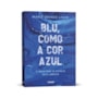 Blu, como a cor azul (Sucesso no TikTok)