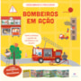 Bombeiros em ação - Livro desdobrável + brincadeiras
