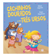 Cachinhos Dourados e os três ursos Cachinhos Dourados e os três ursos