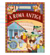 Civilizações Incríveis - A Roma Antiga
