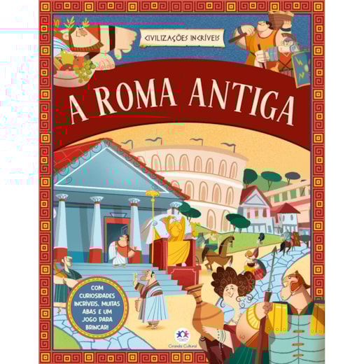 Civilizações Incríveis - A Roma Antiga