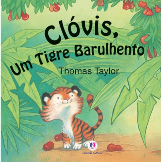 Clóvis, um tigre barulhento
