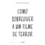 Como sobreviver a um filme de terror