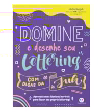 Domine e desenhe seu lettering com dicas da Juh