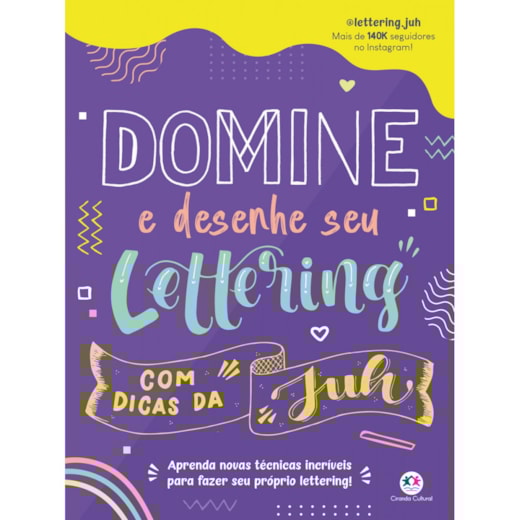 Domine e desenhe seu lettering com dicas da Juh