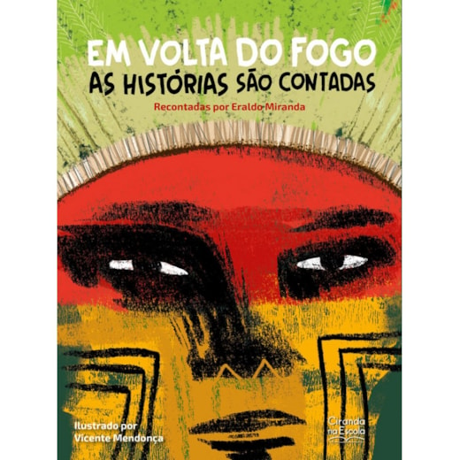 Em volta do fogo as histórias são contadas