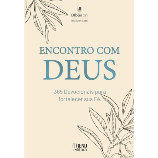 Encontro com Deus - 365 devocionais para fortalecer sua fé