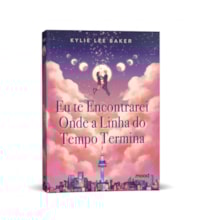 Eu te encontrarei onde a linha do tempo termina