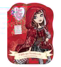Ever After High - A gata que parecia lobo e outras histórias Ever After High - A gata que parecia lobo e outras histórias