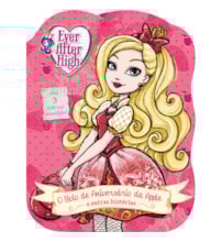 Ever After High - O bolo de aniversário da Apple e outras histórias