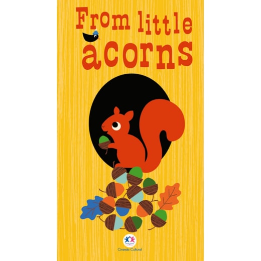 From little acorns