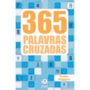 Livro 365 atividades 365 palavras cruzadas diretas - Vol. 1