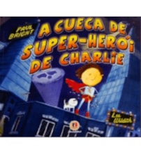 Livro A cueca de super-herói do Charlie