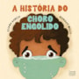 Livro A história do choro engolido