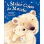 Livro A maior coisa do mundo