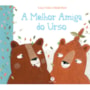 Livro A melhor amiga do urso