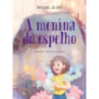 Livro A menina do espelho