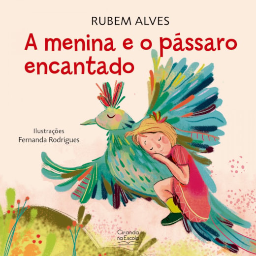 Livro A menina e o pássaro encantado - Ciranda Cultural