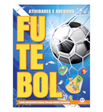Livro Adesivos Futebol - Atividades e adesivos