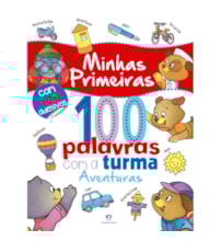 Livro Adesivos Minhas primeiras 100 palavras com a turma: Aventuras Livro Adesivos Minhas primeiras 100 palavras com a turma: Aventuras
