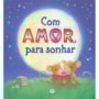 Livro Almofadado grande Com amor, para sonhar