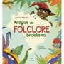 Livro Amigos do folclore brasileiro