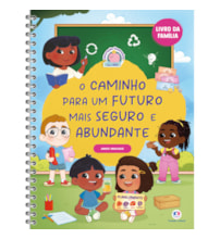 Livro Apoio escolar O caminho para um futuro mais seguro e abundante - Livro da Família - Anos iniciais
