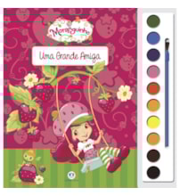 Livro Aquarela Moranguinho - Uma grande amiga Livro Aquarela Moranguinho - Uma grande amiga