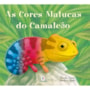 Livro As cores malucas do camaleão