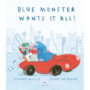 Livro Blue monster wants it all!