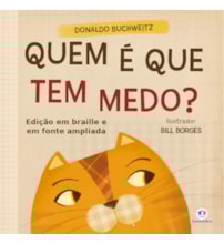 Livro Braille Quem é que tem medo? - Edição com Braille e Fonte Ampliada
