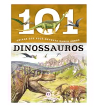 Livro Brochura 101 coisas que você deveria saber os dinossauros