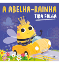 Livro Brochura A Abelha-Rainha Tira Folga