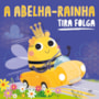 Livro Brochura A Abelha-Rainha Tira Folga