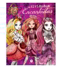 Livro Brochura Ever After High - Atividades encantadas Livro Brochura Ever After High - Atividades encantadas