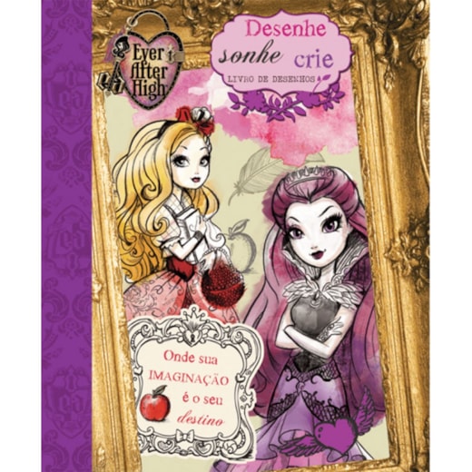 Livro Brochura Ever After High - Desenhe, sonhe, crie