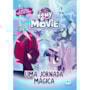 Livro Brochura My Little Pony Movie - Uma jornada mágica